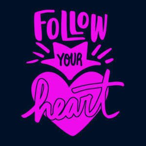 Follow Your Heart Passion (Pink) - Unisex Premium Cotton T-Shirt Design