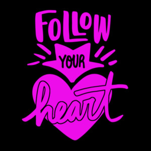 Follow Your Heart Passion (Pink) - Women's Premium Cotton T-Shirt Design