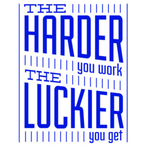 The Harder You Work The Luckier You Get (Royal) - Unisex Premium Cotton T-Shirt Design