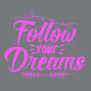 Follow Your Dreams (Pink) - Unisex Premium Fleece Crew Sweatshirt Design