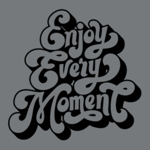 Enjoy Every Moment (Black) - Unisex Premium Fleece Crew Sweatshirt Design