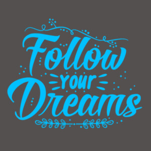 Follow Your Dreams (Blue) - Women's Premium Cotton Slim Fit T-SHirt Design