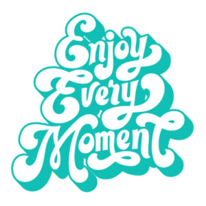 Enjoy Every Moment (Aqua) - Women's Premium Cotton T-Shirt Design