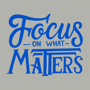 Focus on What Matters (Royal) - Unisex Premium Cotton T-Shirt Design