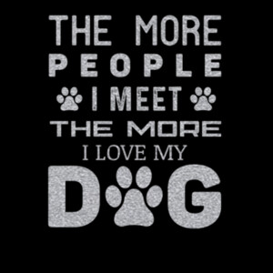 The More People I Meet The More I Love My Dog Metallic Silver - Unisex Premium Cotton T-Shirt Design