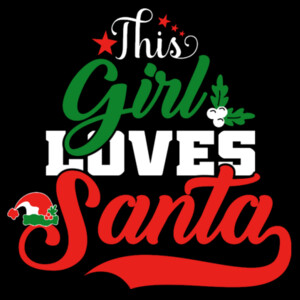 This Girl Loves Santa - Women's Premium Cotton T-Shirt Design