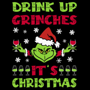 Drink up Grinches - Women's Premium Cotton T-Shirt Design