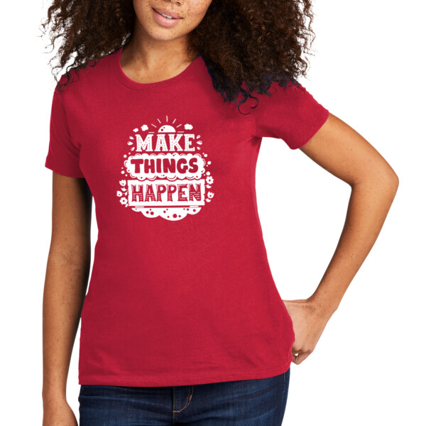 Make Things Happen (White) - Women's Premium Cotton T-Shirt Thumbnail