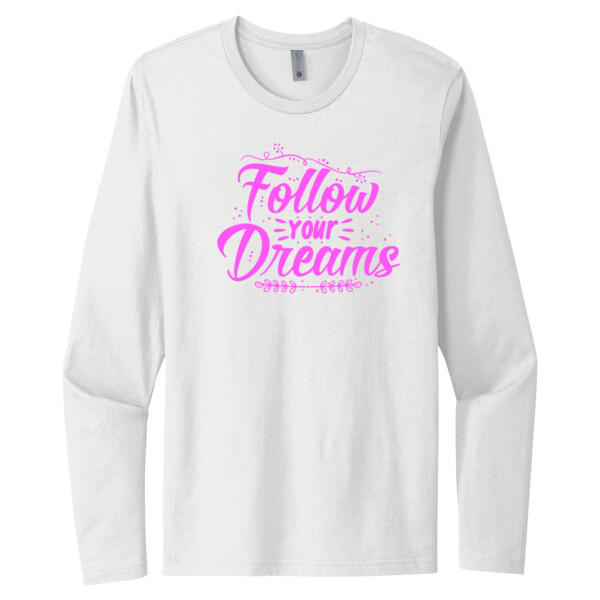 Follow Your Dreams (Pink) - Unisex Premium Cotton Long Sleeve T-Shirt Thumbnail