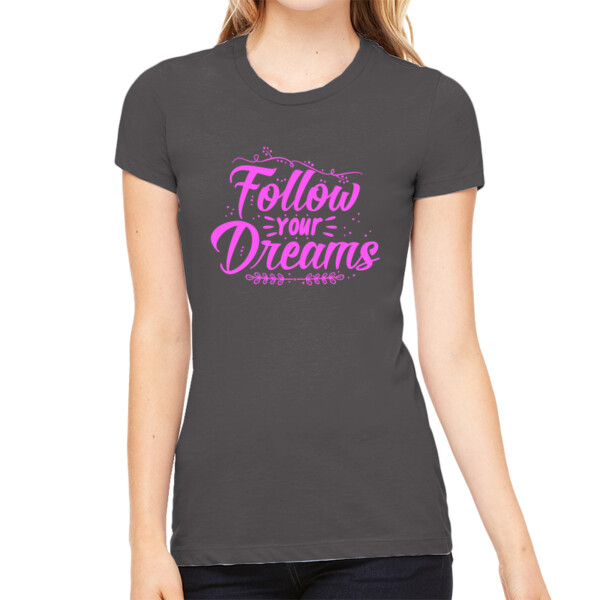 Follow Your Dreams (Pink) - Women's Premium Cotton Slim Fit T-SHirt Thumbnail