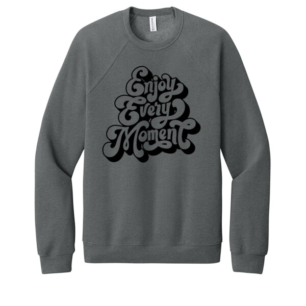 Enjoy Every Moment (Black) - Unisex Premium Fleece Crew Sweatshirt Thumbnail