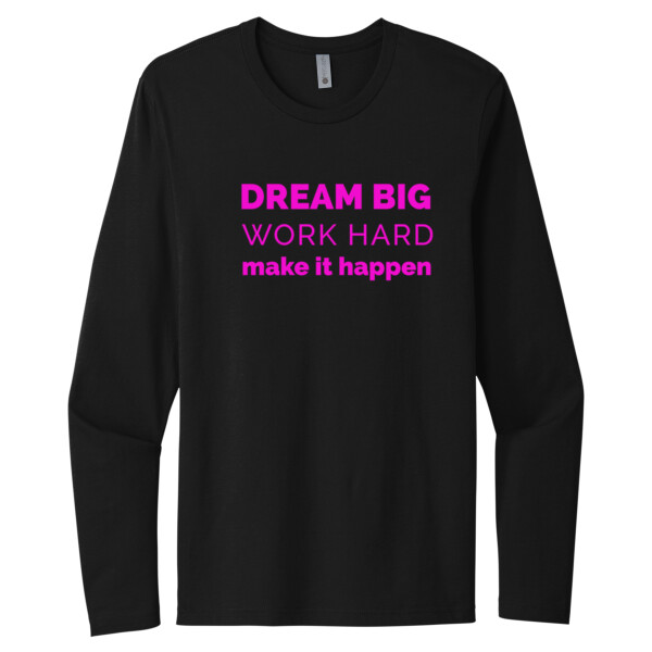 Dream Big Work Hard Pink - Unisex Premium Cotton Long Sleeve T-Shirt Thumbnail