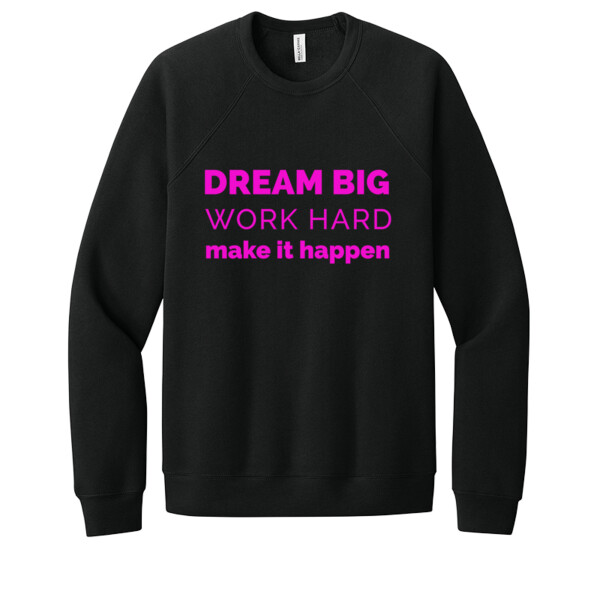 Dream Big Work Hard Pink - Unisex Premium Fleece Crew Sweatshirt Thumbnail