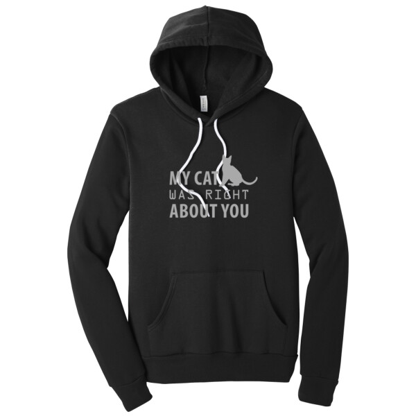 My Cat Was Right About You Gray - Unisex Premium Fleece Pullover Hoodie Thumbnail