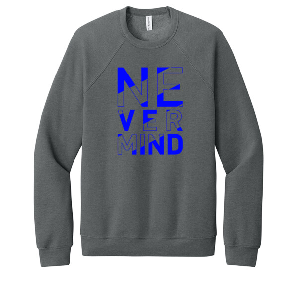 Nevermind Royal - Unisex Premium Fleece Crew Sweatshirt Thumbnail