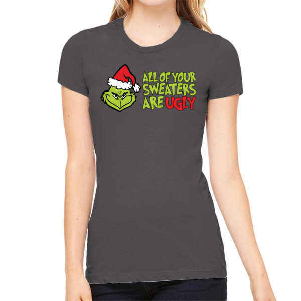Your Sweater is Ugly - Women's Premium Cotton Slim Fit T-SHirt Thumbnail