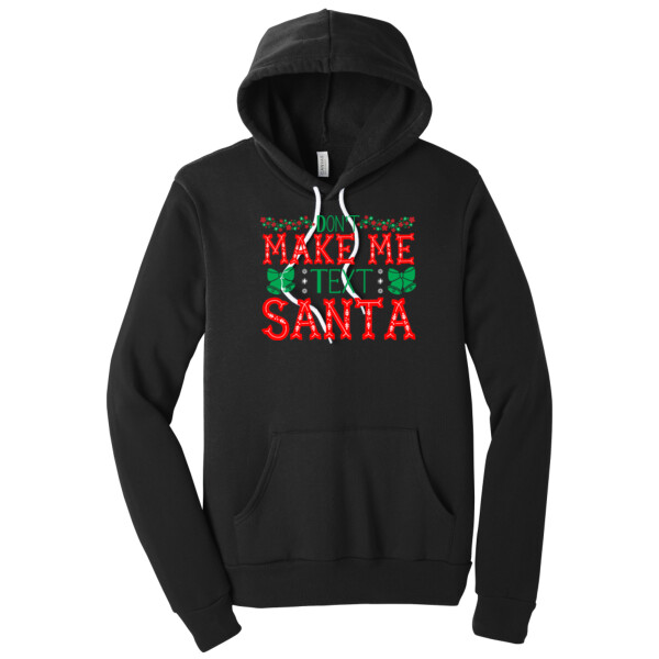Dont Make Me Text Santa - Unisex Premium Fleece Pullover Hoodie Thumbnail